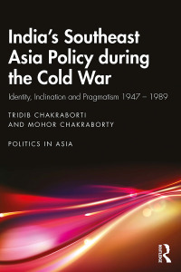 Cover image: India’s Southeast Asia Policy during the Cold War 1st edition 9780367724924