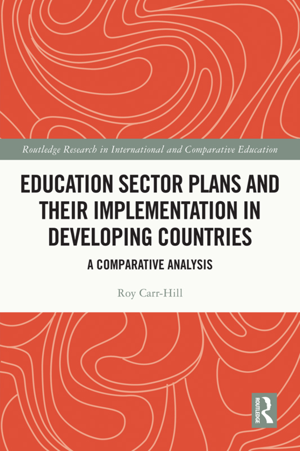Education Sector Plans and their Implementation in Developing Countries A Comparative Analysis 1st Edition