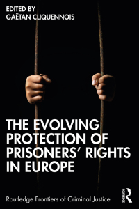 Titelbild: The Evolving Protection of Prisoners’ Rights in Europe 1st edition 9781032047980