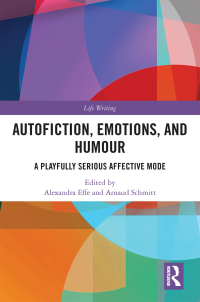 Cover image: Autofiction, Emotions, and Humour 1st edition 9781032411064