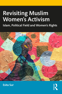 表紙画像: Revisiting Muslim Women’s Activism 1st edition 9781032420462