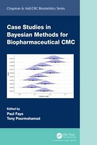 Cover image: Case Studies in Bayesian Methods for Biopharmaceutical CMC 1st edition 9781032185484