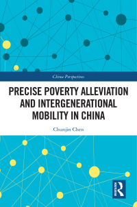 Imagen de portada: Precise Poverty Alleviation and Intergenerational Mobility in China 1st edition 9781032421223