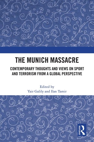 Cover image: The Munich Massacre 1st edition 9781032377094