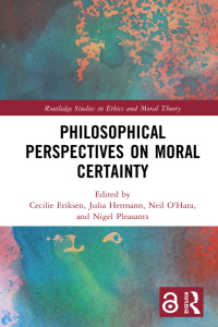 Cover image: Philosophical Perspectives on Moral Certainty 1st edition 9781032015095