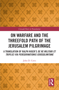 صورة الغلاف: On Warfare and the Threefold Path of the Jerusalem Pilgrimage 1st edition 9780367254520