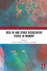 Cover image: Déjà vu and Other Dissociative States in Memory 1st edition 9781032412962