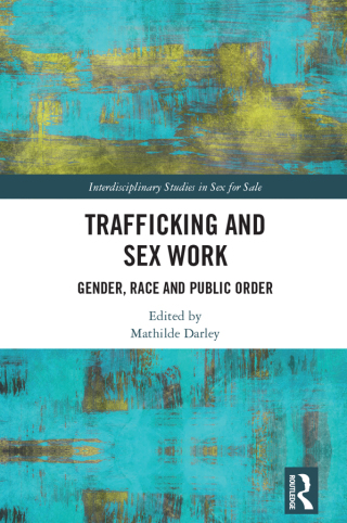 Cover image: Trafficking and Sex Work 1st edition 9781032037851