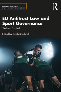表紙画像: EU Antitrust Law and Sport Governance 1st edition 9781032306339