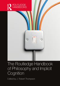 Imagen de portada: The Routledge Handbook of Philosophy and Implicit Cognition 1st edition 9780367857189