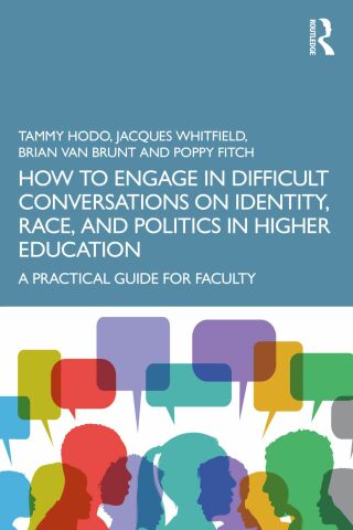 Cover image: How to Engage in Difficult Conversations on Identity, Race, and Politics in Higher Education 1st edition 9781032121437