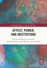 Cover image: Affect, Power, and Institutions 1st edition 9781032302065