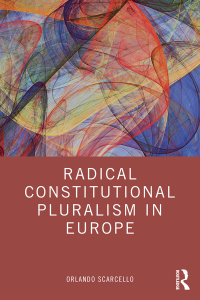 Omslagafbeelding: Radical Constitutional Pluralism in Europe 1st edition 9781032271484