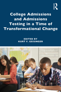 Cover image: College Admissions and Admissions Testing in a Time of Transformational Change 1st edition 9781032354194
