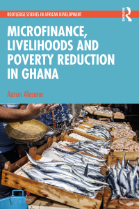 Imagen de portada: Microfinance, Livelihoods and Poverty Reduction in Ghana 1st edition 9781032332604