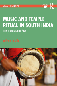 Omslagafbeelding: Music and Temple Ritual in South India 1st edition 9781032313757