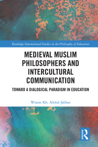 Cover image: Medieval Muslim Philosophers and Intercultural Communication 1st edition 9781032423807