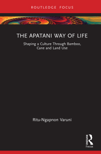 Cover image: The Apatani Way of Life 1st edition 9781032247137