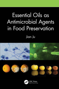 Cover image: Essential Oils as Antimicrobial Agents in Food Preservation 1st edition 9781032348742