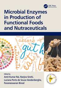 表紙画像: Microbial Enzymes in Production of Functional Foods and Nutraceuticals 1st edition 9781032317564