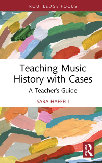 Cover image: Teaching Music History with Cases 1st edition 9780367672539