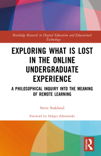 Imagen de portada: Exploring What is Lost in the Online Undergraduate Experience 1st edition 9781032391618