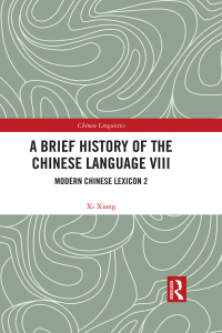 Titelbild: A Brief History of the Chinese Language VIII 1st edition 9781032430645