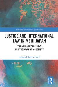Cover image: Justice and International Law in Meiji Japan 1st edition 9781032249025