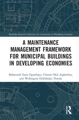 Titelbild: A Maintenance Management Framework for Municipal Buildings in Developing Economies 1st edition 9781032383705
