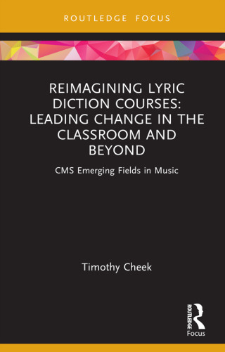 Cover image: Reimagining Lyric Diction Courses: Leading Change in the Classroom and Beyond 1st edition 9781032127750