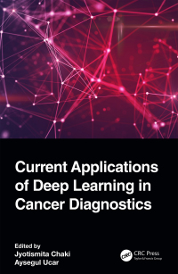 Imagen de portada: Current Applications of Deep Learning in Cancer Diagnostics 1st edition 9781032223193