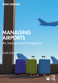 Cover image: Managing Airports 6th edition 9781032216409