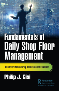 صورة الغلاف: Fundamentals of Daily Shop Floor Management 1st edition 9781032370545