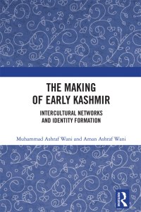 Imagen de portada: The Making of Early Kashmir 1st edition 9781032158303