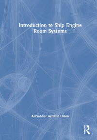 صورة الغلاف: Introduction to Ship Engine Room Systems 1st edition 9781032342283