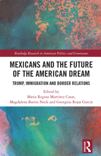 صورة الغلاف: Mexicans and the Future of the American Dream 1st edition 9781032305943