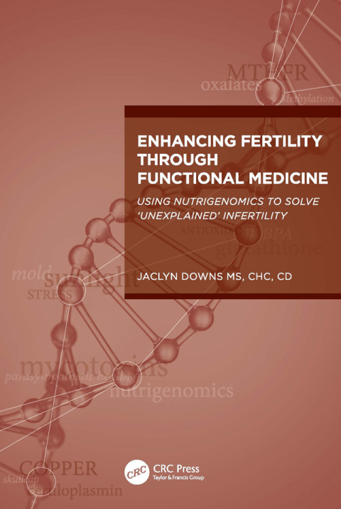 Enhancing Fertility through Functional Medicine: Using Nutrigenomics to Solve 'Unexplained' Infertility, 1st Edition - FULL INSTANT DOWNLOAD | PDF DOCX EPUB