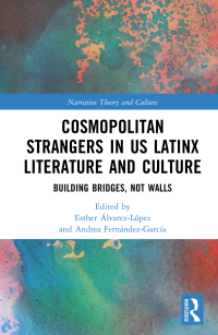 Cover image: Cosmopolitan Strangers in US Latinx Literature and Culture 1st edition 9781032231600