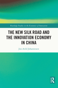 表紙画像: The New Silk Road and the Innovation Economy in China 1st edition 9781032328362