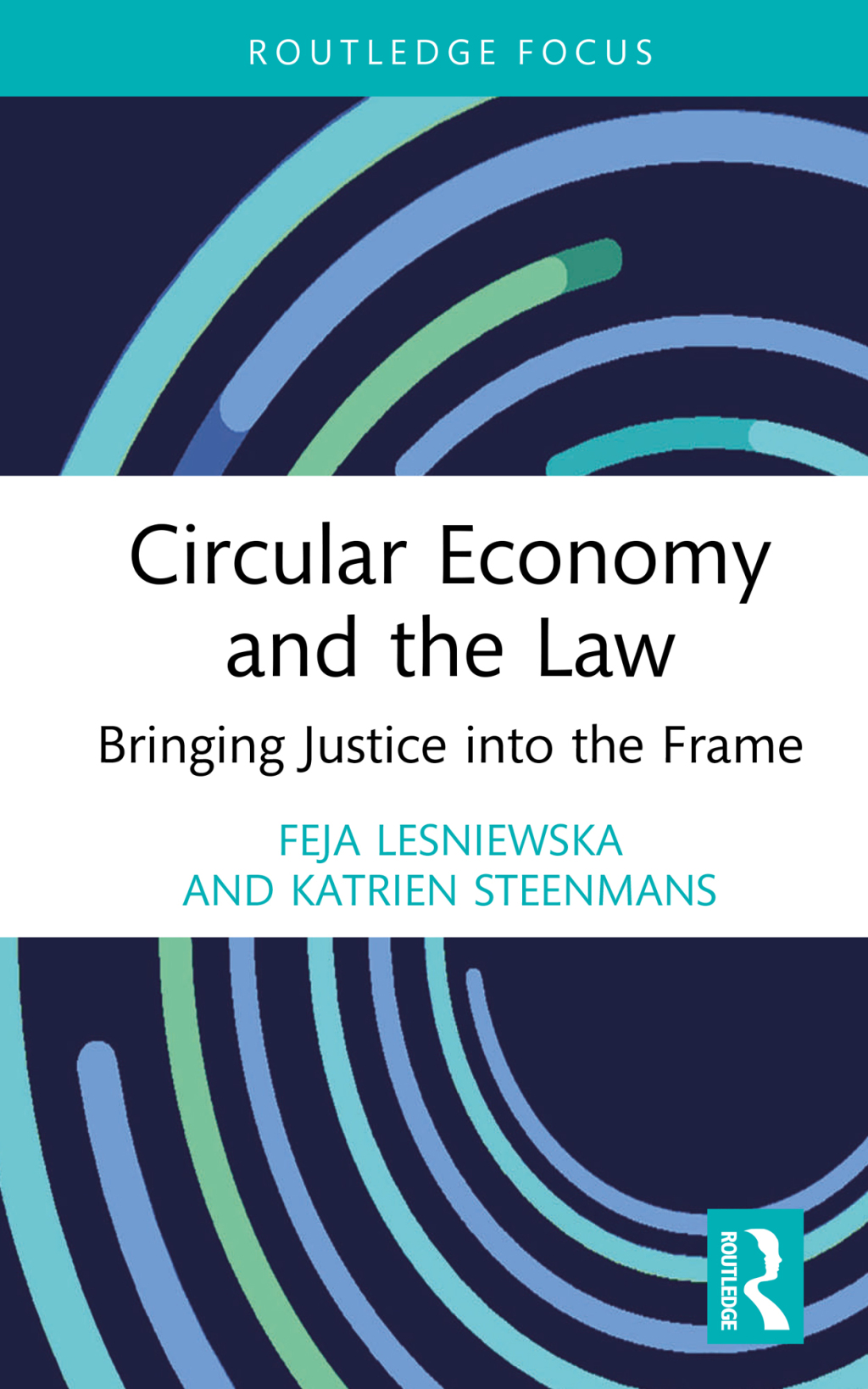 Circular Economy and the Law Bringing Justice into the Frame 1st Edition