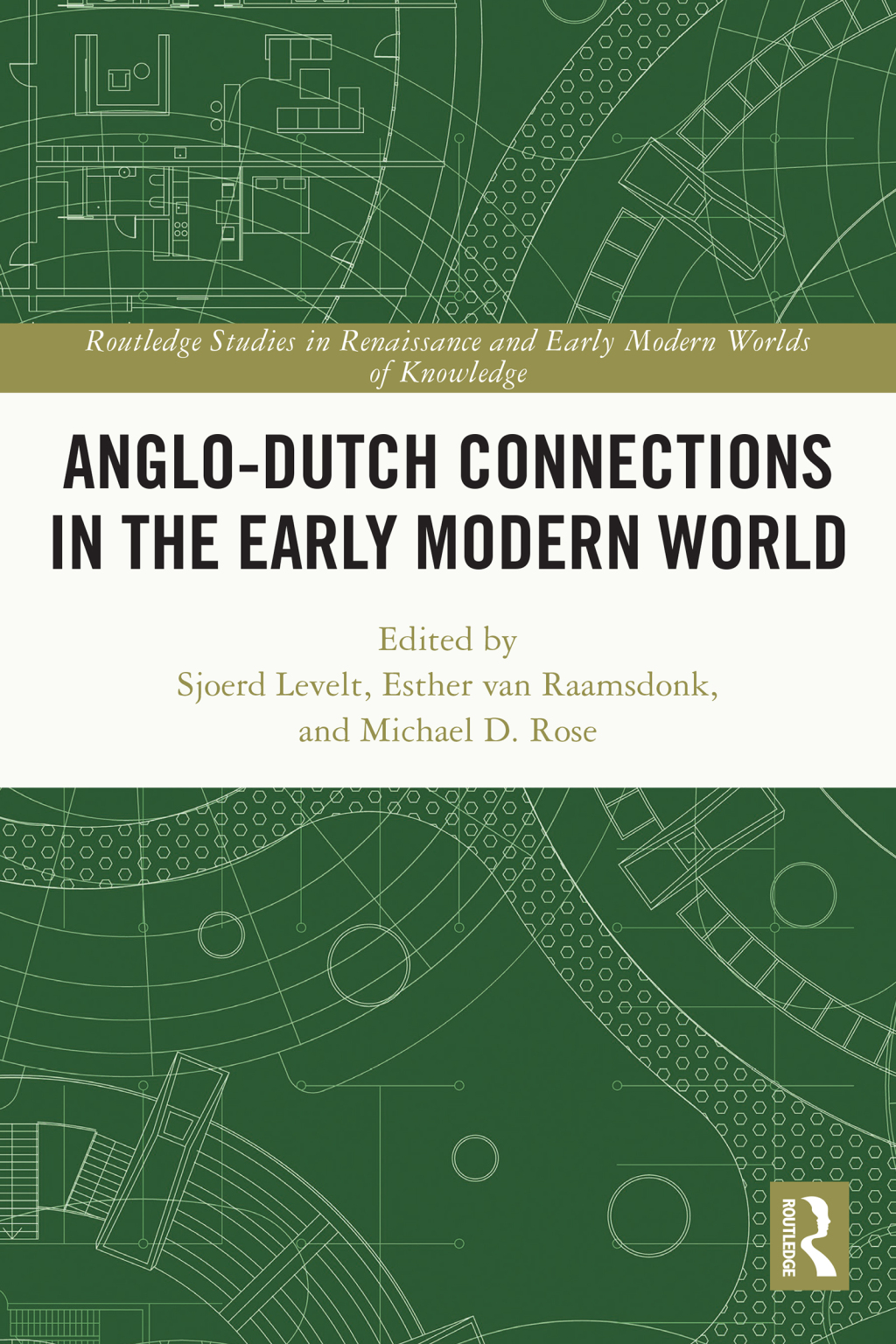 Anglo-Dutch Connections in the Early Modern World 1st Edition