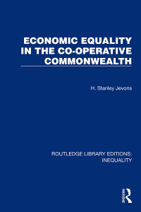 Cover image: Economic Equality in the Co-Operative Commonwealth 1st edition 9781032434537