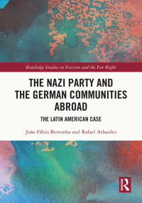 Cover image: The Nazi Party and the German Communities Abroad 1st edition 9781032340500