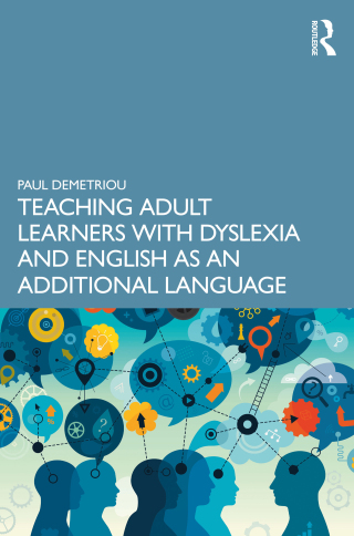 Cover image: Teaching Adult Learners with Dyslexia and English as an Additional Language 1st edition 9781032020433