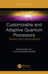 Cover image: Customizable and Adaptive Quantum Processors 1st edition 9781032382296