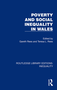 Cover image: Poverty and Social Inequality in Wales 1st edition 9781032437507