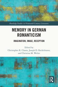 Omslagafbeelding: Memory in German Romanticism 1st edition 9781032319865