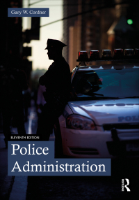 Cover image: Police Administration 11th edition 9781032253657