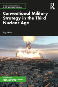 Cover image: Conventional Military Strategy in the Third Nuclear Age 1st edition 9781032431697