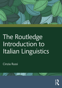 Omslagafbeelding: The Routledge Introduction to Italian Linguistics 1st edition 9780367523459
